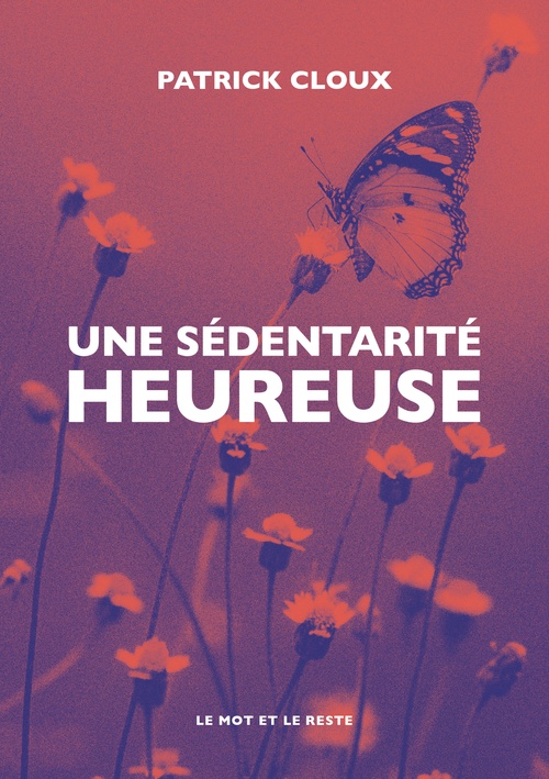 ebook cover of Une sédentarité heureuse, by Patrick Cloux