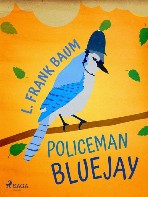 ebook cover of Policeman Bluejay, by L. Frank. Baum