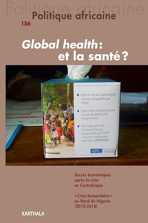 Couverture ebook de Politique africaine n°156 : Global Health et la santé ?, de Fred Eboko, Carine Baxerres