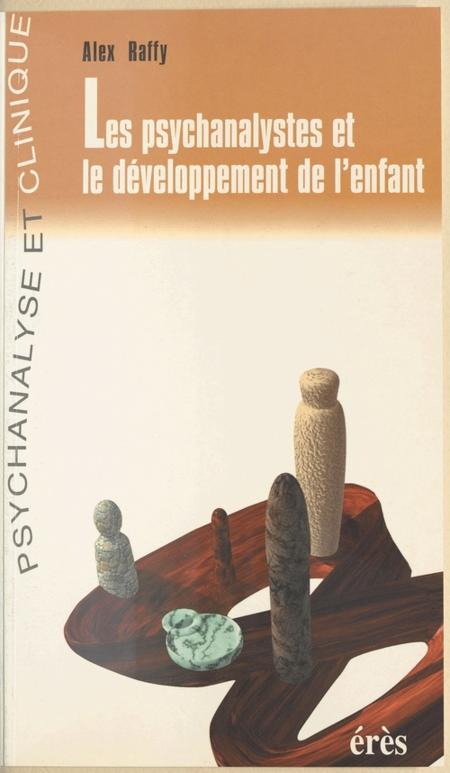 Couverture ebook de Les Psychanalystes et le développement de l'enfant, de Alex Raffy