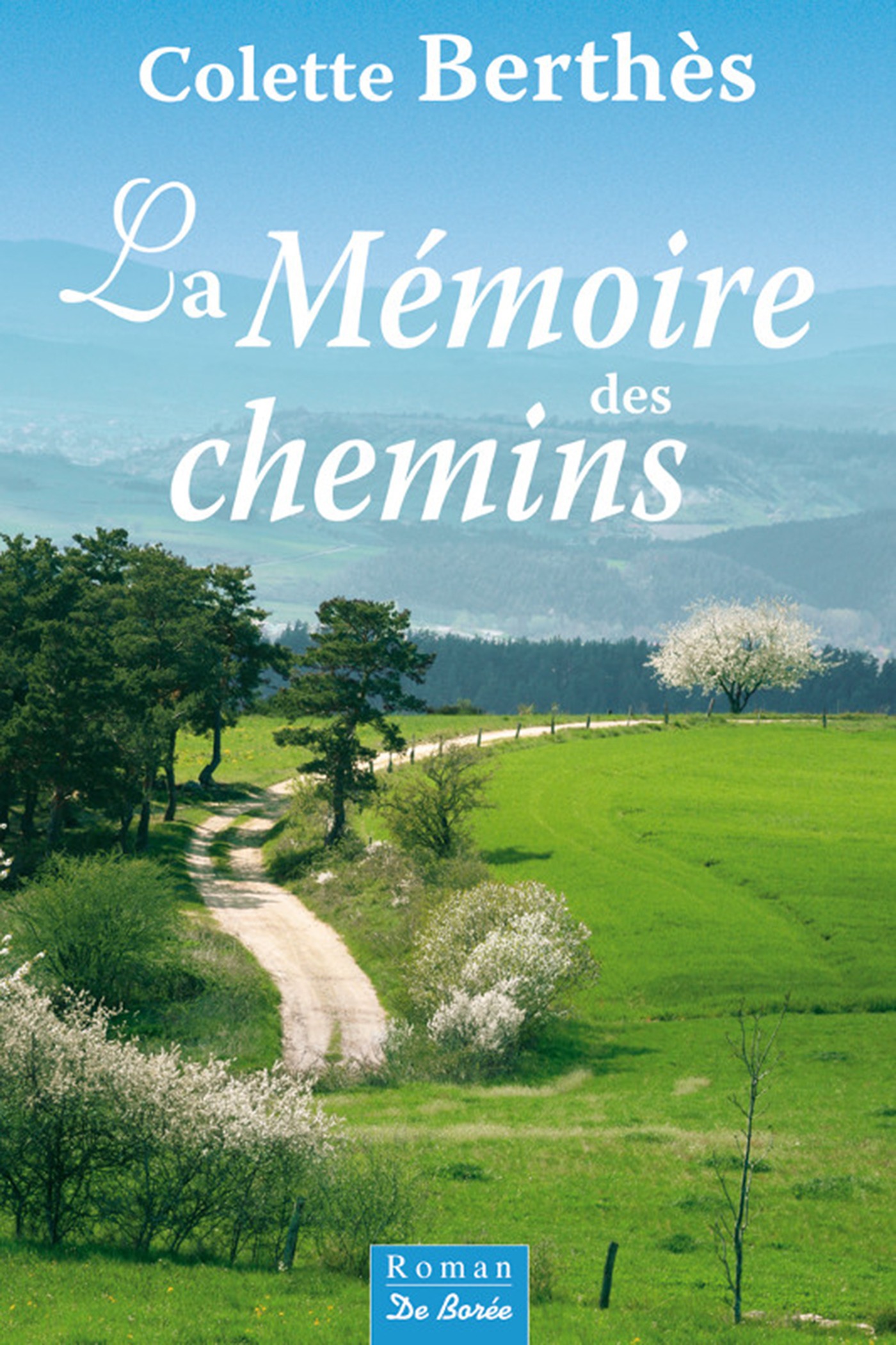 Couverture ebook de La Mémoire des chemins, de Colette Berthès