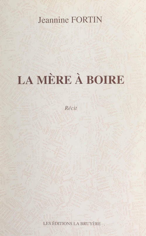 ebook cover of La mère à boire, by Jeannine Fortin