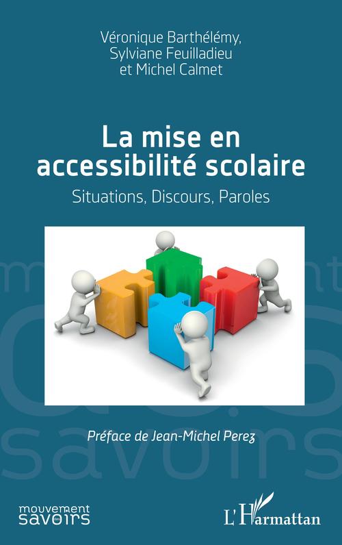 ebook cover of La mise en accessibilité scolaire, by Michel Calmet, Sylviane Feuilladieu, Véronique Barthélémy