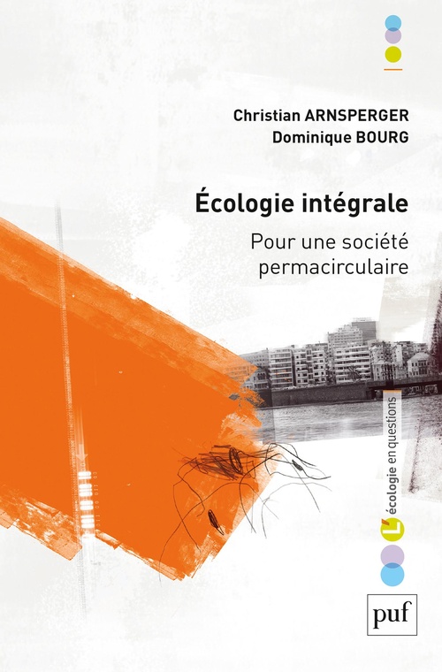 ebook cover of Écologie intégrale : Pour une société permacirculaire, by Christian Arnsperger, Dominique Bourg