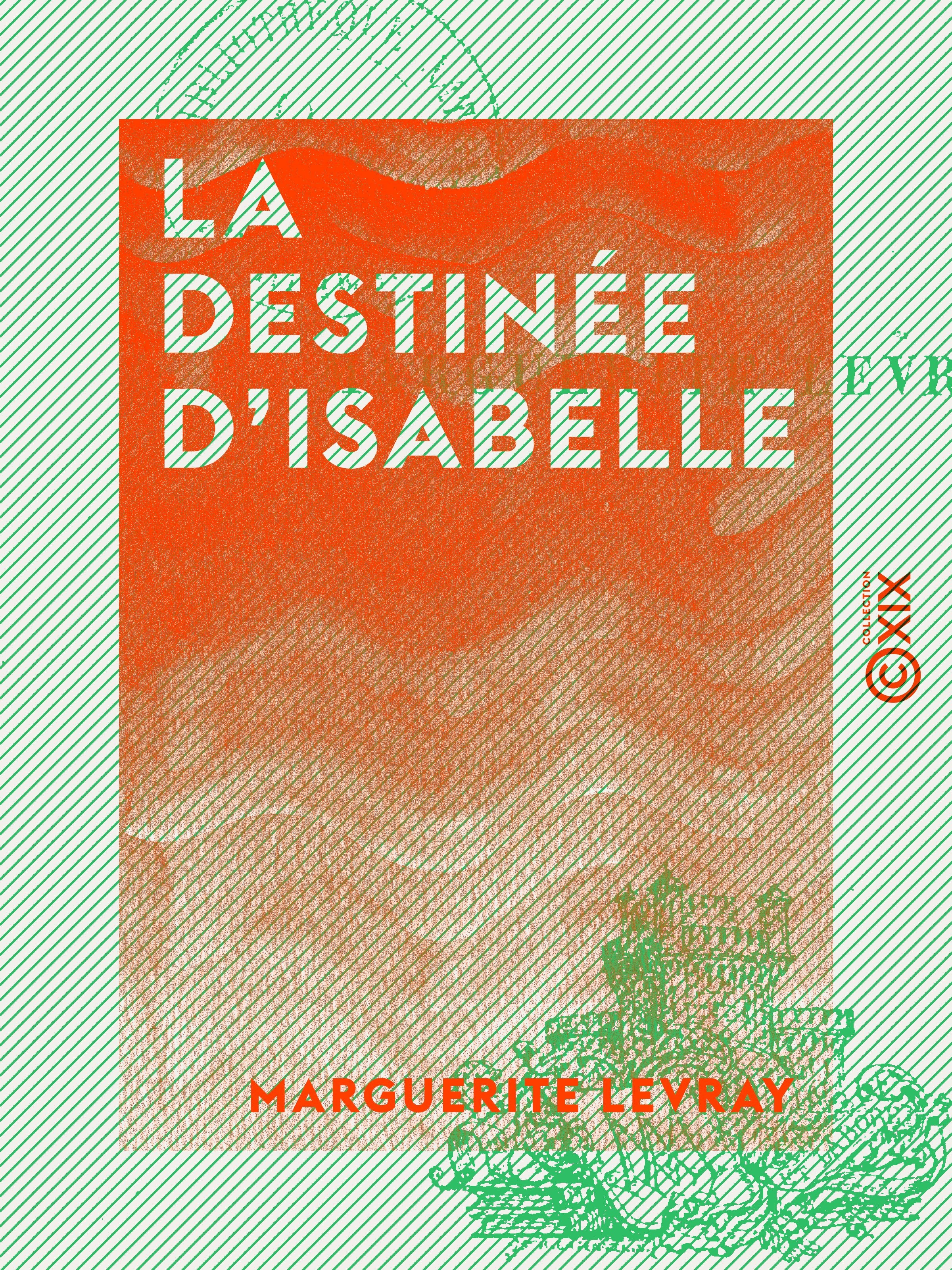 ebook cover of La Destinée d'Isabelle, by Marguerite Levray
