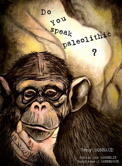 Couverture ebook de Do you speak paleolithic ?, de Tony Bonnaud
