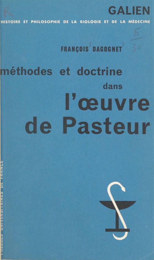ebook cover of Méthodes et doctrine dans l'oeuvre de Pasteur, by François Dagognet