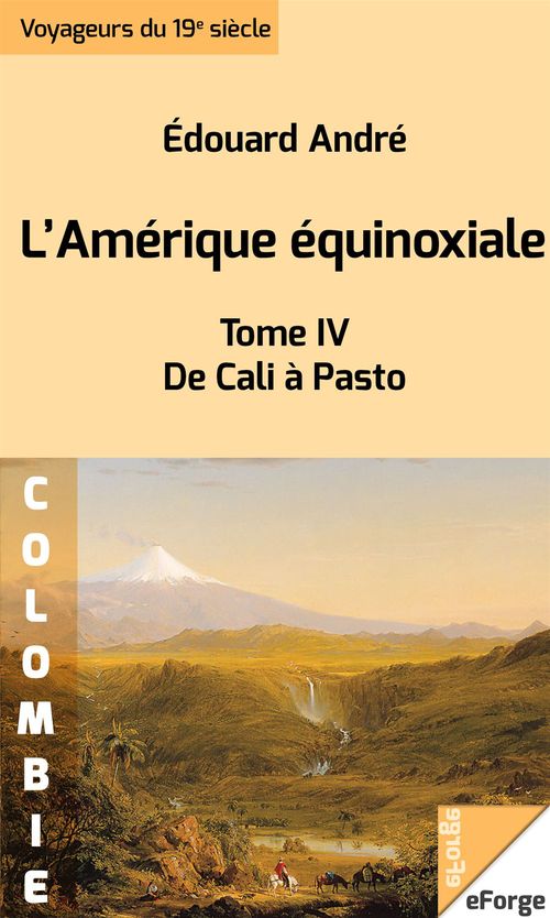 ebook cover of L´Amérique équinoxiale - De Cali à Pasto, by Edouard Andre