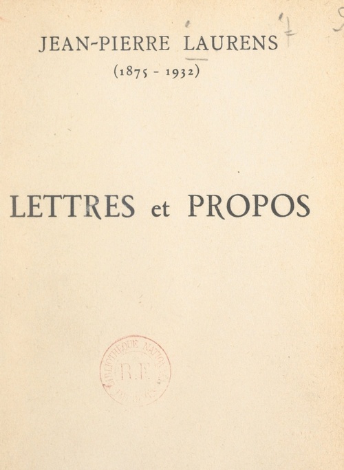 Couverture ebook de Lettres et propos (1875-1932), de Jean-Pierre Laurens