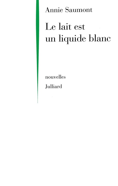 Couverture ebook de Le lait est un liquide blanc - NE, de Annie Saumont