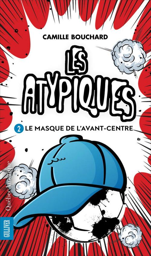 ebook cover of Les Atypiques 2 - Le Masque de l´avant-centre, by Camille Bouchard