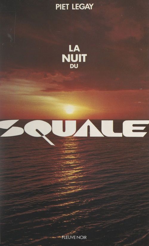 Couverture ebook de La nuit du squale, de Piet Legay