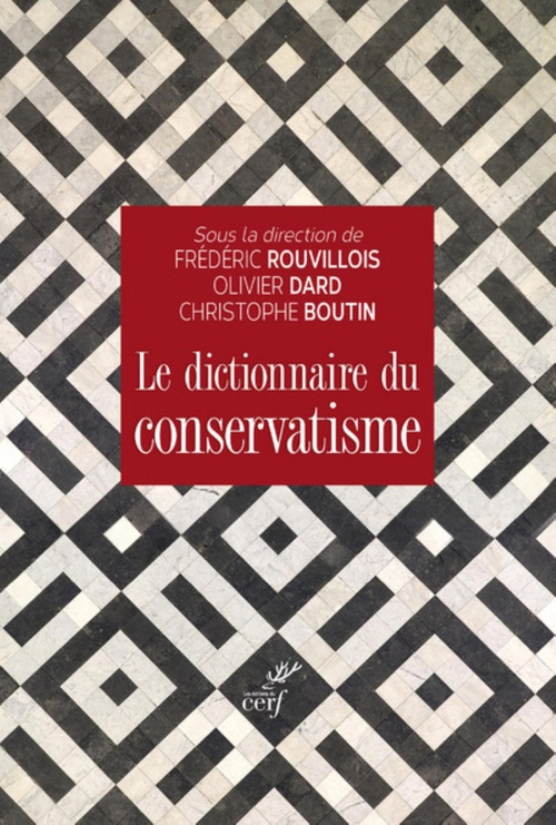 ebook cover of LE DICTIONNAIRE DU CONSERVATISME, by Collectif, Christophe Boutin, Olivier Dard, Frédéric Rouvillois