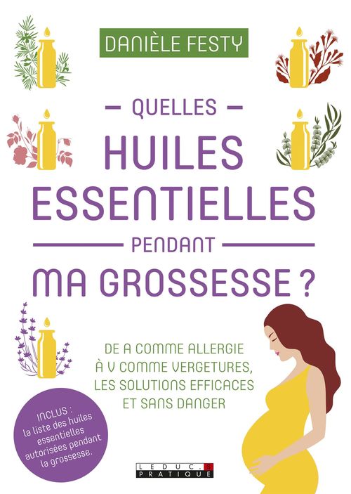 Couverture ebook de Quelles huiles essentielles pendant ma grossesse ?, de Danièle Festy