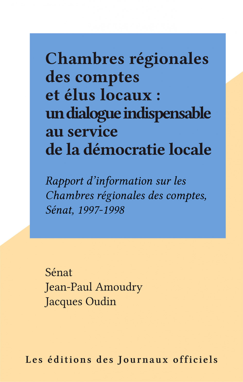 ebook cover of Chambres régionales des comptes et élus locaux : un dialogue indispensable au service de la démocratie locale, by Collectif