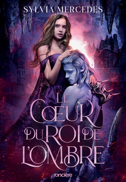 Couverture ebook de La promise du Roi de l'Ombre - Tome 03 Le Coeur du roi de l'Ombre (e-book), de Sylvia Mercedes