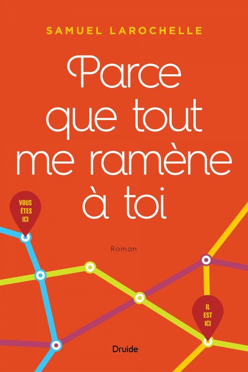 Couverture ebook de Parce que tout me ramène à toi, de Samuel Larochelle