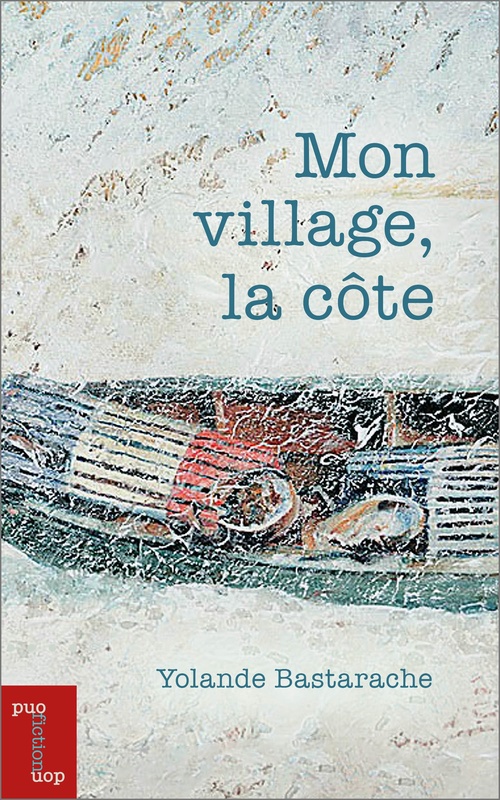 ebook cover of Mon village, la côte, by Yolande Bastarache