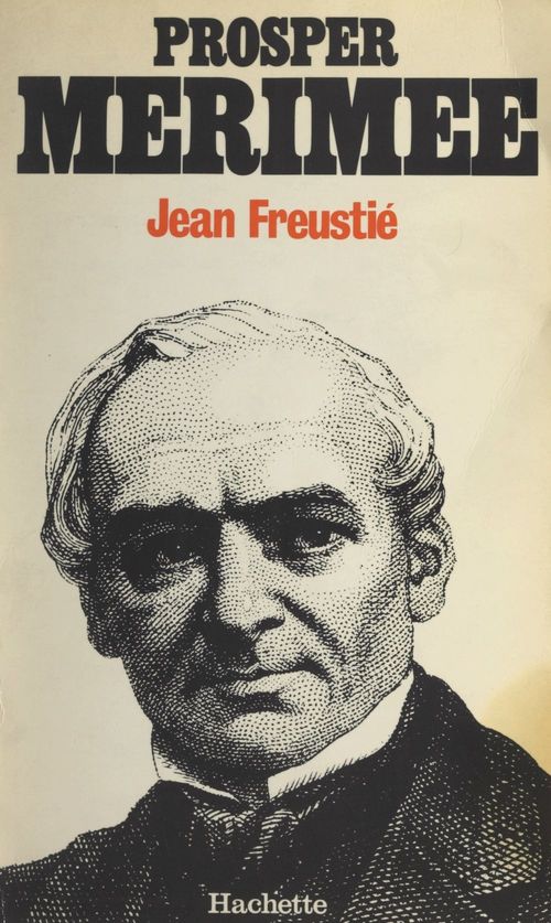 Couverture ebook de Prosper Mérimée, 1803-1870, de Jean Freustié