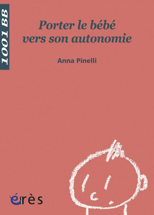 ebook cover of Porter le bébé vers son autonomie - 1001 bb n°64, by Anna Pinelli