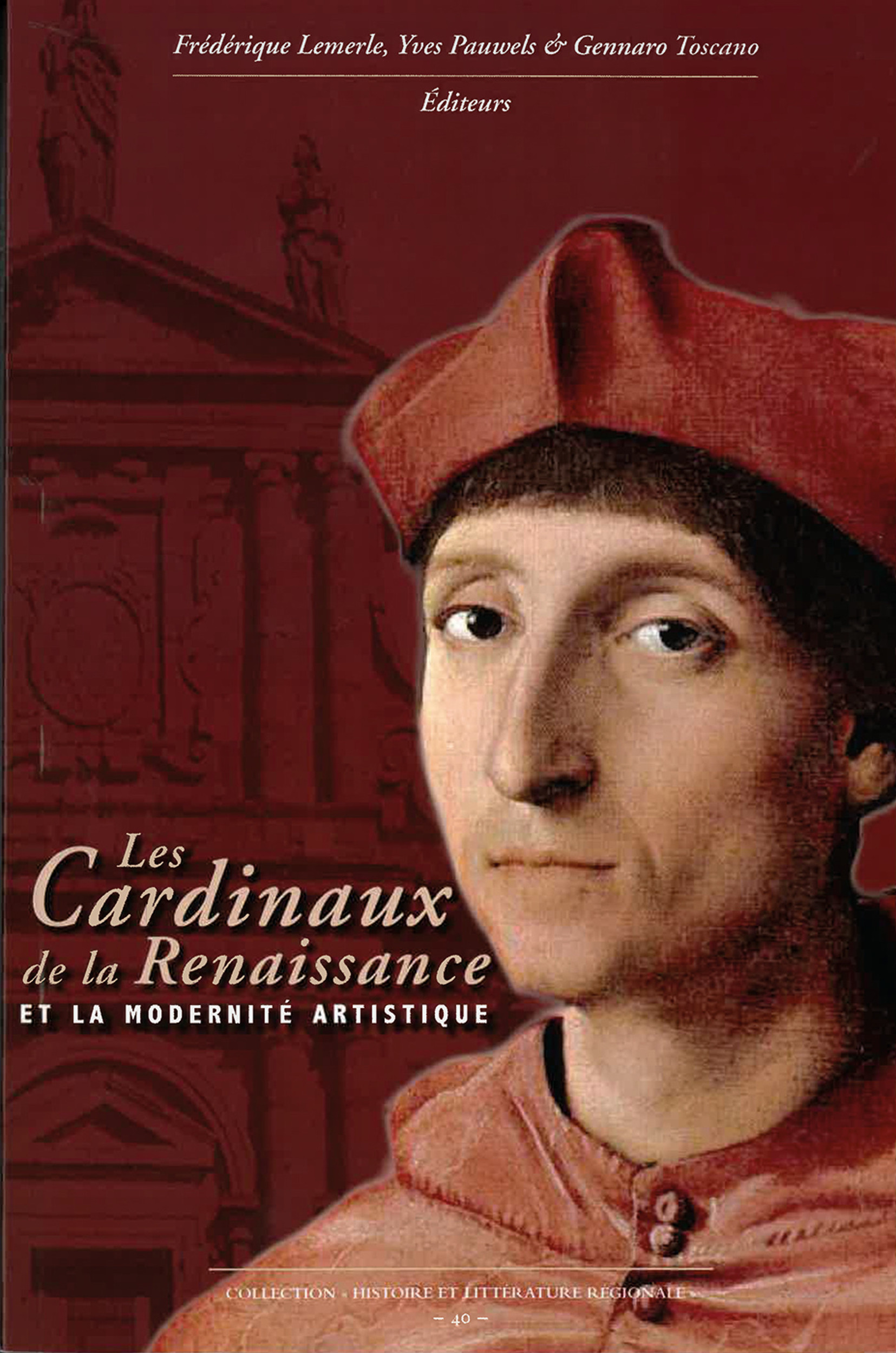 Couverture ebook de Les Cardinaux de la Renaissance et la modernité artistique, de Frederique Lemerle, Gennaro Toscano, Yves Pauwels