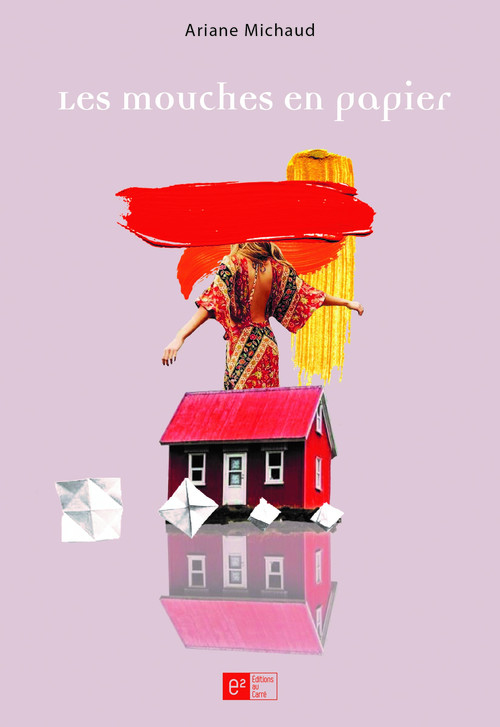 Couverture ebook de Les mouches en papier, de Ariane Michaud