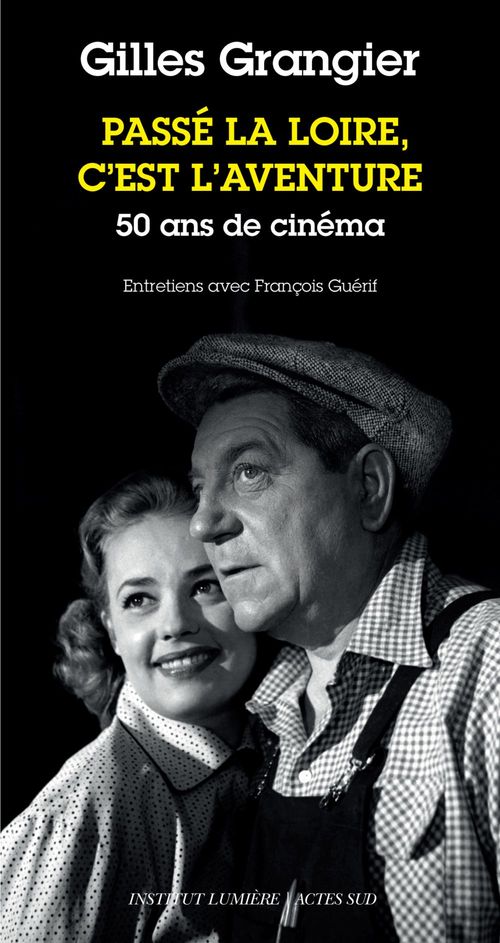 ebook cover of Passé la Loire, c'est l'aventure, by Gilles Grangier, François Guérif