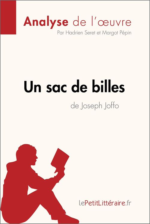 Couverture ebook de Un sac de billes de Joseph Joffo (Analyse de l'oeuvre), de Margot Pépin, Hadrien Seret