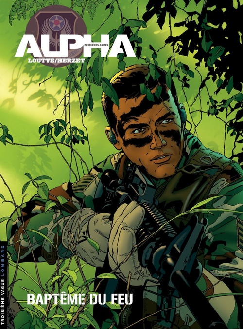 ebook cover of Alpha (Premières Armes) - Tome 1 - Baptême du feu, by Emmanuel Herzet, Eric Loutte