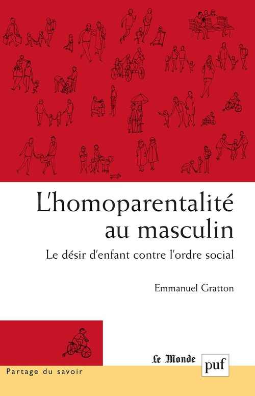ebook cover of L'homoparentalité au masculin : Le désir d'enfant contre l'ordre social, by Emmanuel Gratton