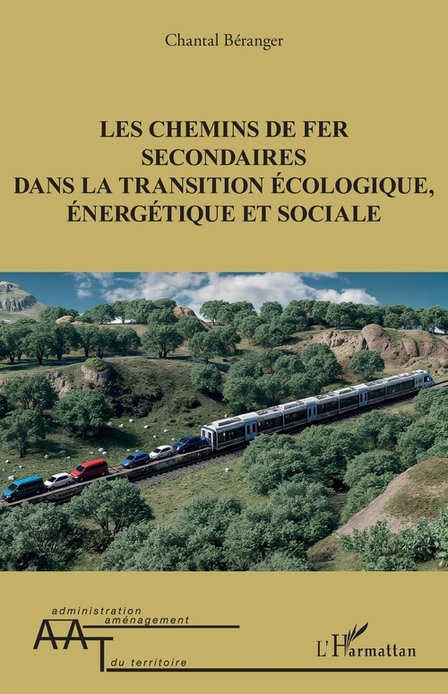ebook cover of Les chemins de fer secondaires dans la transition écologique, énergétique et sociale, by Chantal Béranger