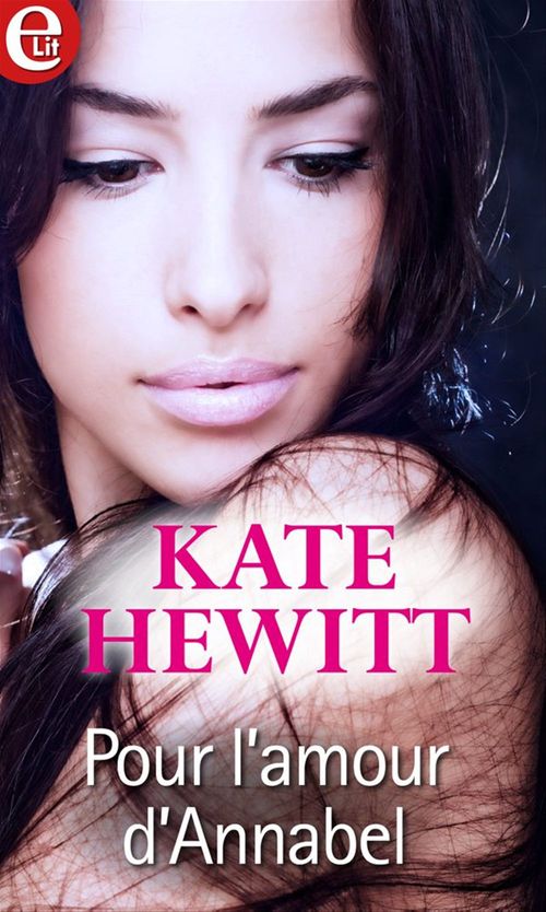 ebook cover of Pour l'amour d'Annabel, by Kate Hewitt