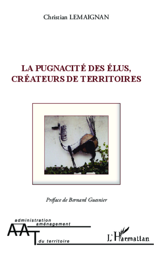 Couverture ebook de La pugnacité des élus, créateurs de territoires, de Christian Lemaignan