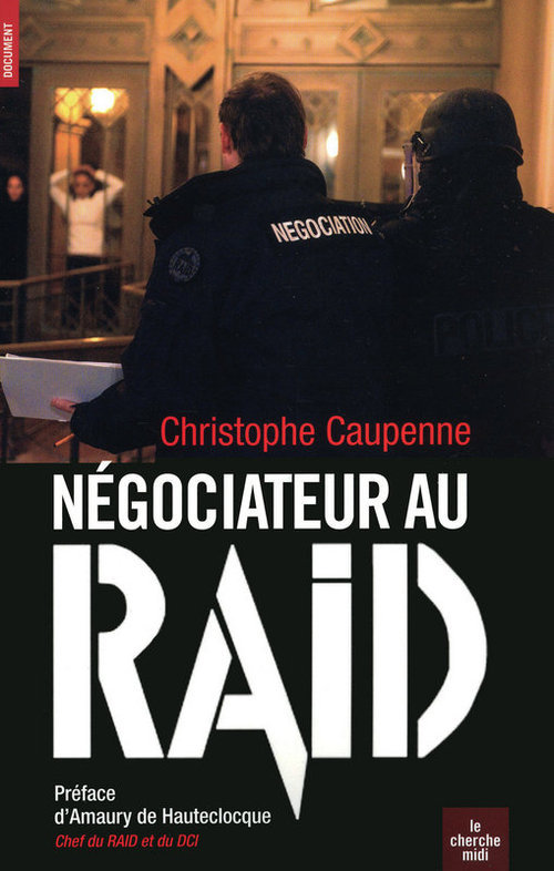 ebook cover of Négociateur au RAID, by Christophe Caupenne