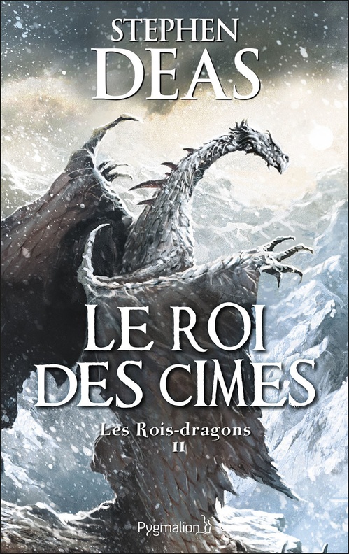 ebook cover of Les Rois-dragons (Tome 2) - Le Roi des cimes, by Stephen Deas