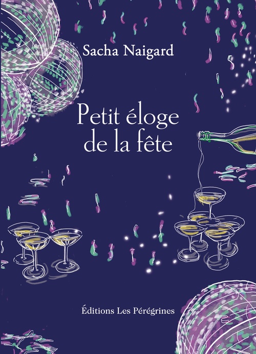 Couverture ebook de Petit éloge de la fête, de Sacha Naigard