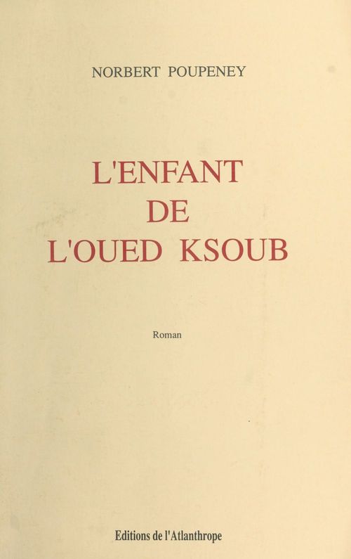 Couverture ebook de L'enfant de l'Oued Ksoub, de Norbert Poupeney