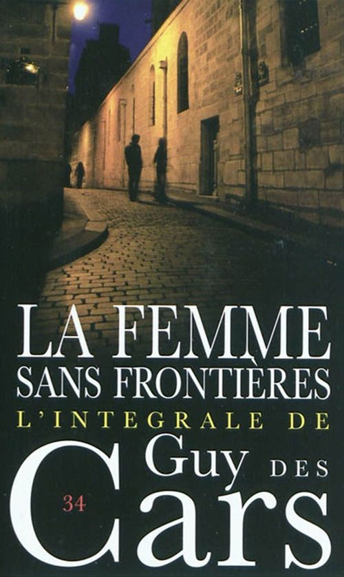 Couverture ebook de Guy des Cars 34 La femme sans frontières, de Guy Des cars