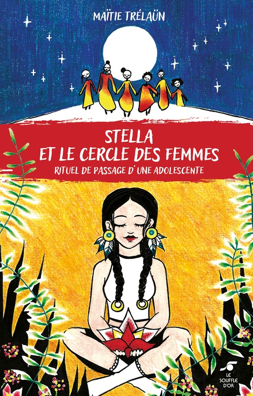 Couverture ebook de Stella et le cercle des femmes : Rituel de passage d'une adolescente, de Maïtie Trélaün