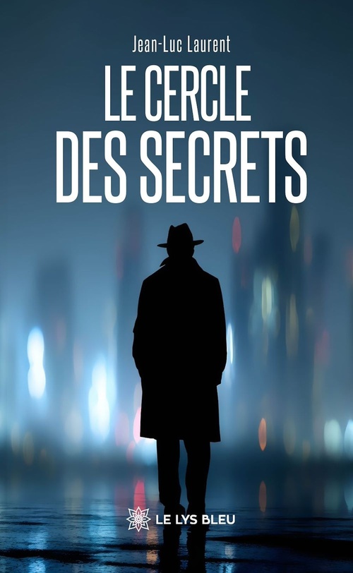 Couverture ebook de Le cercle des secrets, de Jean-Luc Laurent