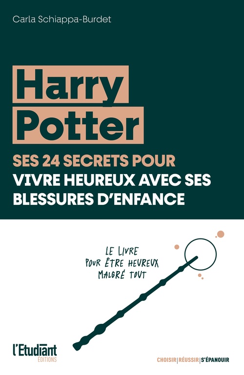 Couverture ebook de Harry Potter, ses 24 secrets pour vivre heureux avec ses blessures d'enfance, de Carla Schiappa-Burdet