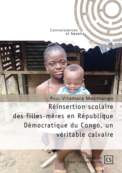 Couverture ebook de Réinsertion scolaire des filles-mères en République démocratique du Congo, un véritable calvaire, de Paul Vitamara masimango