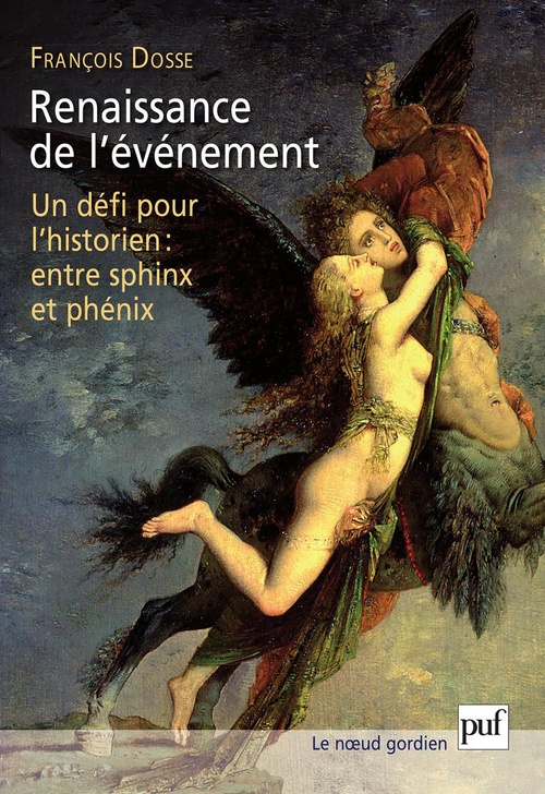 ebook cover of Renaissance de l'événement : Un défi pour l'historien : entre sphinx et phénix, by François Dosse