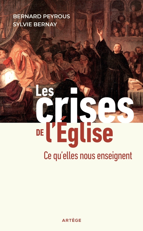 Couverture ebook de Les crises de l'Eglise, de Père Bernard Peyrous, Sylvie BERNAY