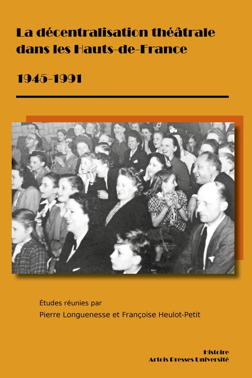 ebook cover of La décentralisation théâtrale dans les Hauts-de-France 1945-1991, by