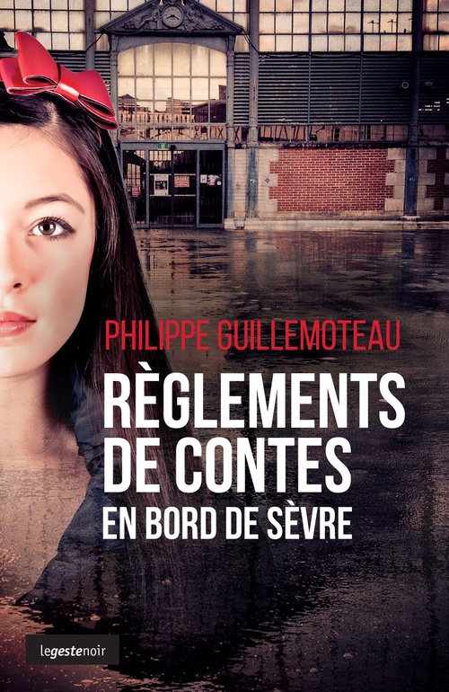 Couverture ebook de Règlements de contes en bord de Sèvre, de Philippe Guillemoteau