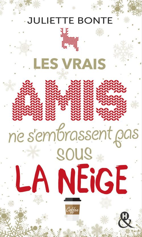 Couverture ebook de Les vrais amis ne s'embrassent pas sous la neige, de Juliette Bonte