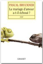 Couverture ebook de Le mariage d'amour a-t-il échoué ?, de Pascal Bruckner