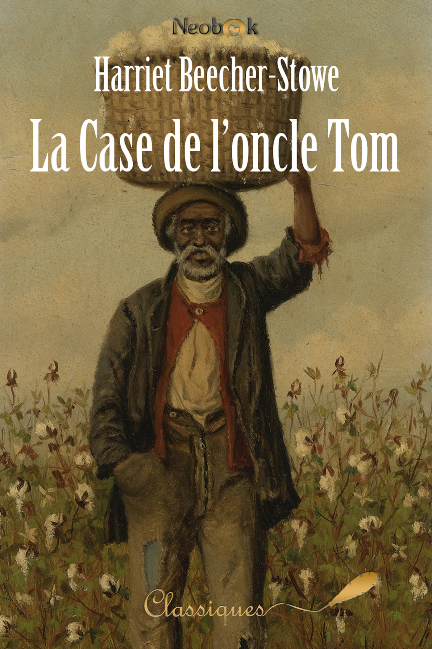 ebook cover of La Case de l'oncle Tom, by Harriet Beecher stowe