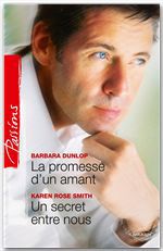 ebook cover of La promesse d'un amant - Un secret entre nous, by Barbara Dunlop, Karen Rose Smith